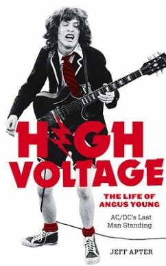 High Voltage: The Life of Angus Young, Ac/DC's Last Man Standing - Apter, Jeff