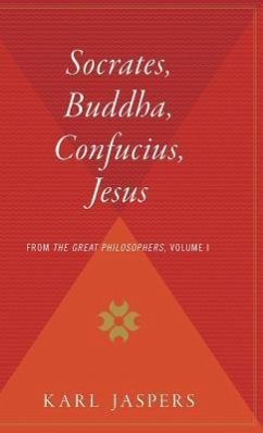 Socrates, Buddha, Confucius, Jesus - Jaspers, Karl