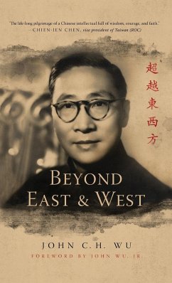 Beyond East and West - Wu, John C. H.