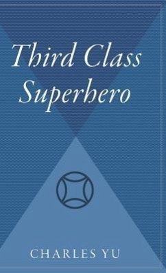 Third Class Superhero - Yu, Charles