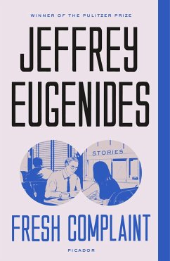 Fresh Complaint - Eugenides, Jeffrey