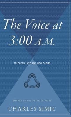 The Voice at 3:00 A.M. - Simic, Charles