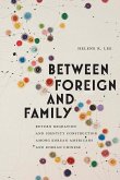 Between Foreign and Family: Return Migration and Identity Construction Among Korean Americans and Korean Chinese