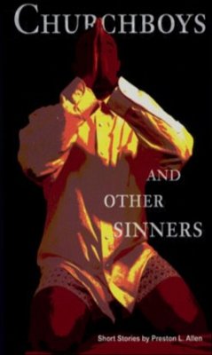 Churchboys & Other Sinners - Allen, Preston L.