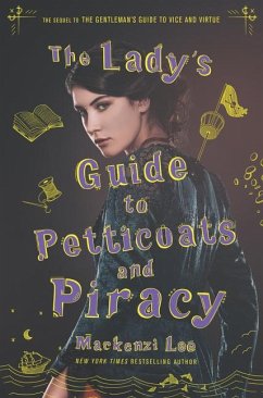 The Lady's Guide to Petticoats and Piracy - Lee, Mackenzi