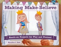 Making Make-Believe - Kohl, Maryann F