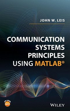 Communication Systems Principles Using MATLAB - Leis, John W.