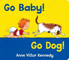 Go Baby! Go Dog! - Kennedy, Anne Vittur
