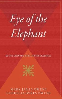 Eye of the Elephant - Owens, Mark; Owens, Delia