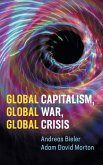 Global Capitalism, Global War, Global Crisis