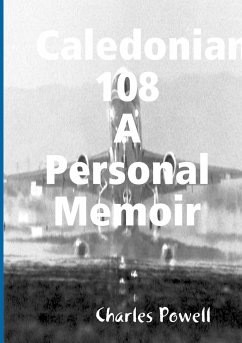 Caledonian 108 A Personal Memoir - Powell, Charles