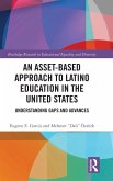 An Asset-Based Approach to Latino Education in the United States An Asset-Based Approach to Latino Education in the United States