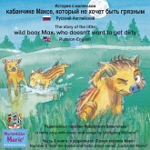 The story of the little wild boar Max, who doesn't want to get dirty. Russian-English (MP3-Download)