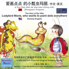 The story of the little Ladybird Marie, who wants to paint dots everythere. Chinese-English / ai hua dian dian de xiao piao chong mali. Zhongwen-Yingwen. 爱画点点 的小瓢虫玛丽. 中文-英文 (MP3-Download) - Wilhelm, Wolfgang