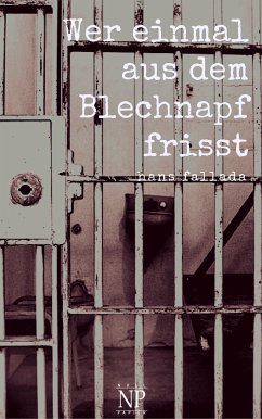 Wer einmal aus dem Blechnapf frisst (eBook, PDF) - Fallada, Hans