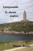 Compostelle, le chemin anglais (eBook, ePUB)