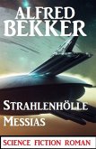 Strahlenhölle Messias: Science Fiction Roman (eBook, ePUB)