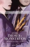 Entre dioses y monstruos (eBook, ePUB)