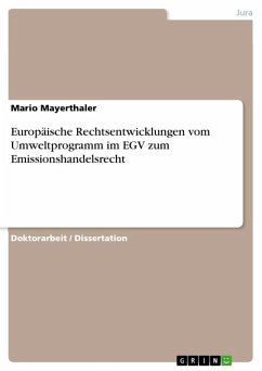 Europäische Rechtsentwicklungen vom Umweltprogramm im EGV zum Emissionshandelsrecht (eBook, ePUB)