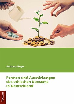 Cover Formen und Auswirkungen des ethischen Konsums in Deutschland (eBook, PDF)