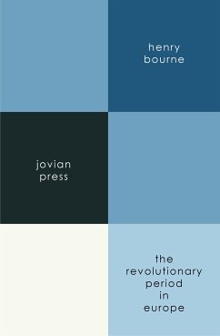 The Revolutionary Period in Europe (eBook, ePUB) - Bourne, Henry