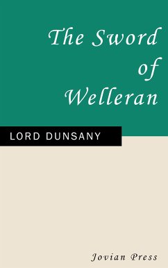 The Sword of Welleran (eBook, ePUB) - Dunsany, Lord