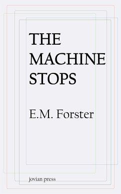 The Machine Stops (eBook, ePUB) - Forster, E. M.