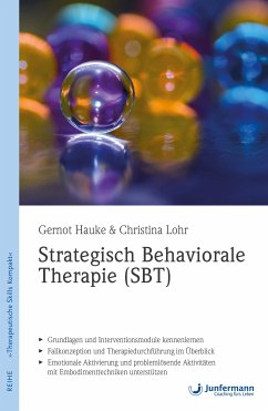 Strategisch Behaviorale Therapie (SBT) (eBook, PDF) - Hauke, Gernot; Lohr, Christina