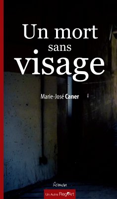 Un mort sans visage (eBook, ePUB) - Caner, Marie José