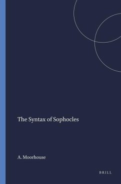 The Syntax of Sophocles - Moorhouse, A C