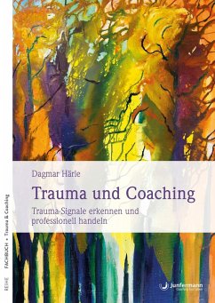 Trauma und Coaching (eBook, PDF) - Härle, Dagmar