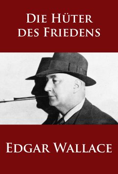 Die Hüter des Friedens (eBook, ePUB) - Wallace, Edgar