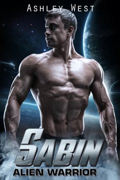 Sabin: Alien Warrior (eBook, ePUB) - West, Ashley