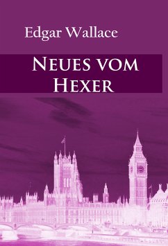 Neues vom Hexer (eBook, ePUB) - Wallace, Edgar