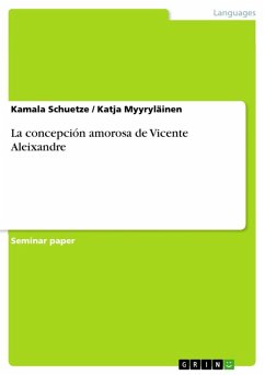 La concepción amorosa de Vicente Aleixandre (eBook, ePUB) - Schuetze, Kamala; Myyryläinen, Katja