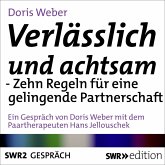 Verlässlich und achtsam sein - Zehn Regeln für eine gelingende Partnerschaft (MP3-Download)