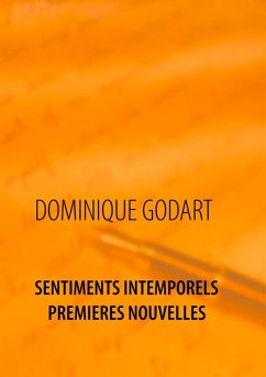 Sentiments Intemporels Premières Nouvelles (eBook, ePUB) - Godart, Dominique