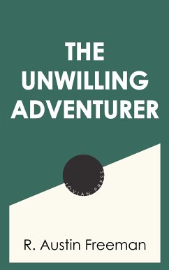 The Unwilling Adventurer (eBook, ePUB) - Freeman, R. Austin