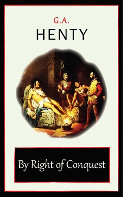 By Right of Conquest (eBook, ePUB) - Henty, G. A.