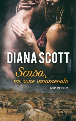 Scusa, mi sono innamorato (eBook, ePUB) - Scott, Diana