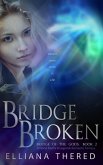 Bridge Broken (Bridge of the Gods, #2) (eBook, ePUB)