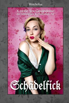 Schädelfick (eBook, ePUB) - Woschofius