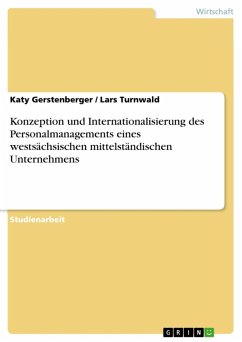 Konzeption und Internationalisierung des Personalmanagements eines westsächsischen mittelständischen Unternehmens (eBook, ePUB)