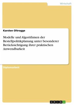 Modelle und Algorithmen der Bestellpolitikplanung unter besonderer Berücksichtigung ihrer praktischen Anwendbarkeit (eBook, ePUB) - Oltrogge, Karsten