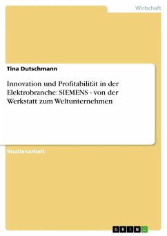 Innovation und Profitabilität in der Elektrobranche: SIEMENS - von der Werkstatt zum Weltunternehmen (eBook, ePUB)