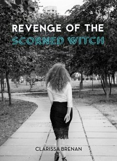 Revenge of The Scorned Witch (eBook, ePUB) - Brenan, Clarissa