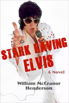 Stark Raving Elvis (eBook, ePUB) - Henderson, William McCranor