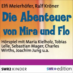 Die Abenteuer von Mira und Flo (MP3-Download) - Meierhöfer, Elfi