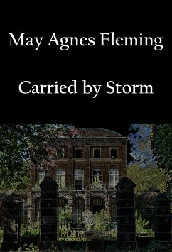 Carried by Storm (eBook, ePUB) - Fleming, May Agnes