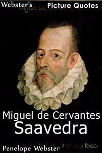 Webster's Miguel de Cervantes Saavedra Picture Quotes (eBook, ePUB) - Webster, Penelope